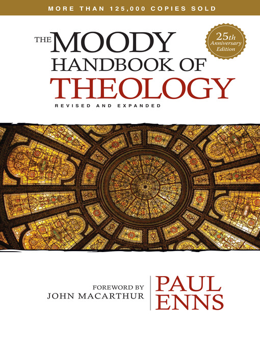 Title details for The Moody Handbook of Theology by Paul Enns - Available